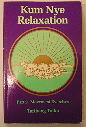 Imagen de archivo de Kum Nye Relaxation: Movement Exercises (Pt. 2) a la venta por Books From California