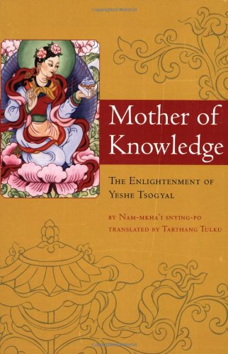 9780913546918: Mother of Knowledge: Enlightenment of Yeshe Tsogyal (Tibetan Translation Series)