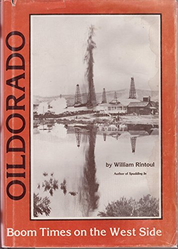 Beispielbild fr Oildorado; Boom Times on the West Side zum Verkauf von COLLINS BOOKS
