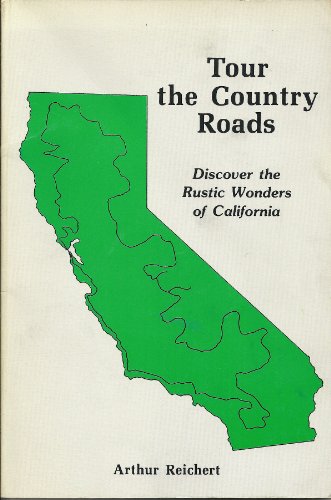 Stock image for Tour the Country Roads: Discover the Rustic Wonders of California for sale by The Calico Cat Bookshop