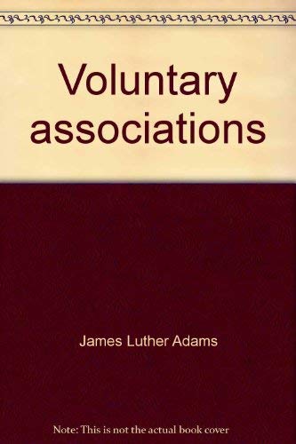 Stock image for Voluntary Associations : Socio-cultural Analyses and Theological Interpretation for sale by Better World Books