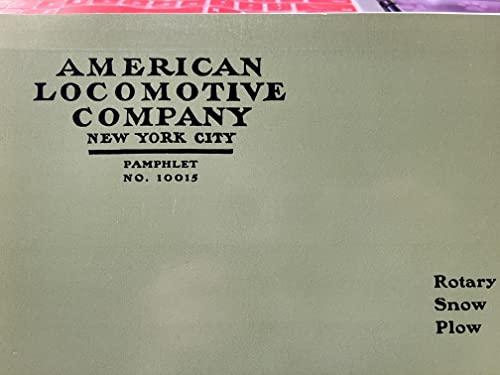 Beispielbild fr American Locomotive Company - Rotary Snow Plow. An Historic Reprint. Code Word - CALLIMALA, Pamphlet No. 10015 zum Verkauf von medimops