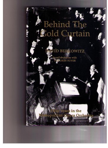 Behind the Gold Curtain: Fifty Years in the Metropolitan Orchestra