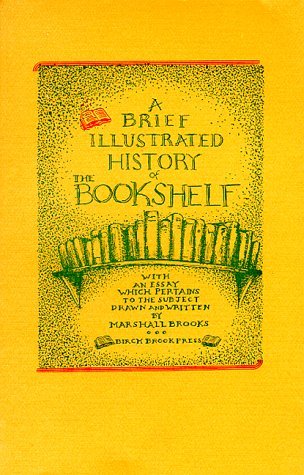 A Brief, Illustrated History of the Bookshelf: Letterpress Edition