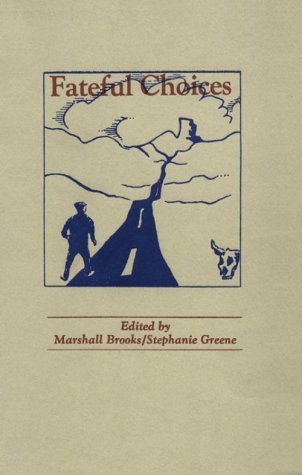 Stock image for Fateful Choices: Tales Along the Road Taken for sale by Tim's Used Books  Provincetown Mass.
