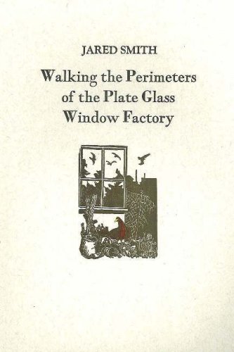 Stock image for Walking the Perimeters of the Plate Glass Factory for sale by Works on Paper
