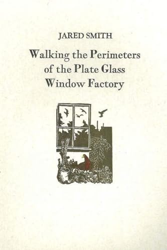 Stock image for Walking the Perimeters of the Plate Glass Factory for sale by Works on Paper