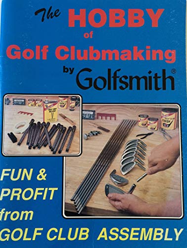 THE HOBBY OF GOLF CLUBMAKING