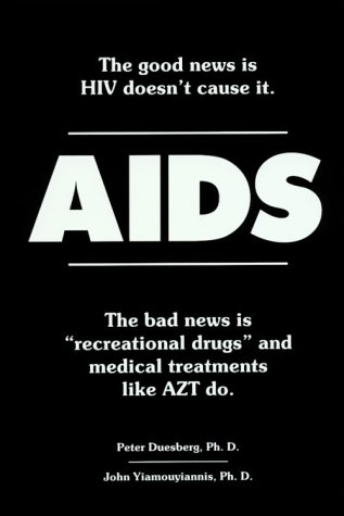 Beispielbild fr AIDS: The Good News Is HIV Doesn't Cause It zum Verkauf von GF Books, Inc.