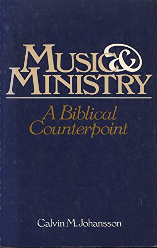 Beispielbild fr Music and Ministry: A Biblical Counterpart zum Verkauf von BooksRun