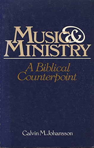 Stock image for Music and Ministry: A Biblical Counterpart for sale by BooksRun