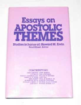 Beispielbild fr Essays on Apostolic Themes: Studies in Honor of Howard M. Ervin Presented to Him by Colleagues and Friends on His Sixty-Fifth Birthday zum Verkauf von medimops