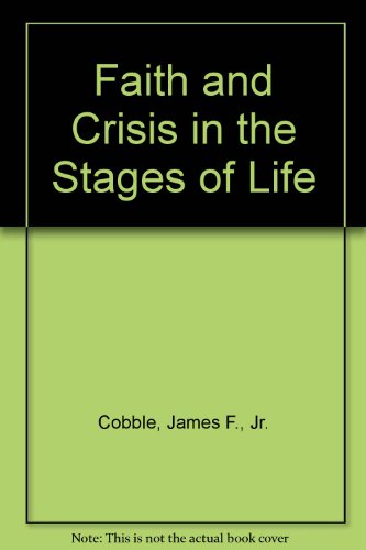 Stock image for Faith and Crisis in the Stages of Life for sale by ABC Books