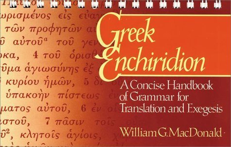 Beispielbild fr Greek Enchiridion: A Concise Handbook of Grammar for Translation and Exegesis zum Verkauf von BooksRun