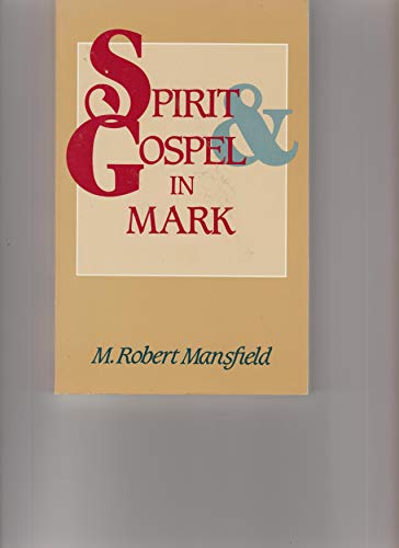 Beispielbild fr "Spirit and Gospel" in Mark zum Verkauf von 4 THE WORLD RESOURCE DISTRIBUTORS
