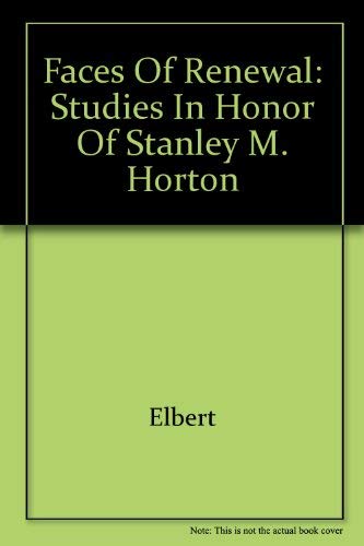 

Faces of Renewal: Studies in Honor of Stanley M. Horton