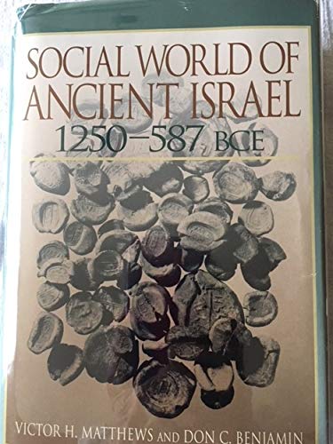 Beispielbild fr Social World of Ancient Israel : 1250-587 BCE zum Verkauf von Better World Books