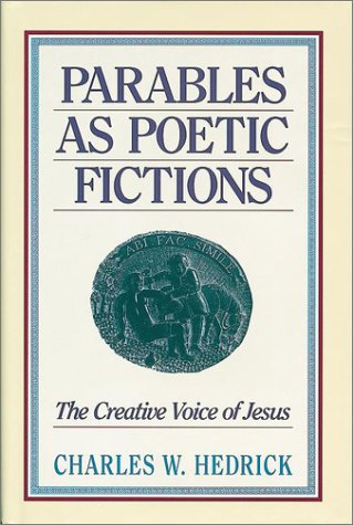 Beispielbild fr Parables as Poetic Fictions: The Creative Voice of Jesus zum Verkauf von SecondSale