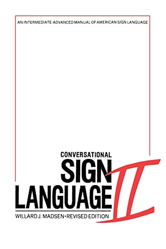 9780913580004: Conversational Sign Language II – An Intermediate Advanced Manual