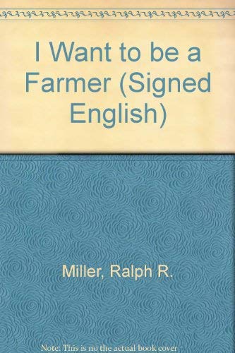 "I Want to Be a Farmer" in Signed English (Signed English Series) (9780913580141) by Bornstein, Harry