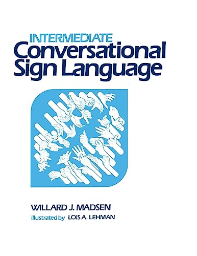 Stock image for Intermediate Conversational Sign Language for sale by ThriftBooks-Atlanta