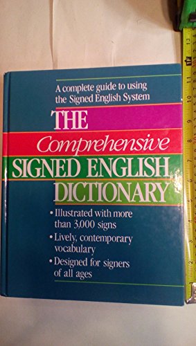 Stock image for Comprehensive Signed English Dictionary: A Complete Guide to Using the Signed English System for sale by John M. Gram