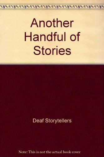 9780913580868: Another Handful of Stories: Thirty-Seven Stories by Deaf Storytellers