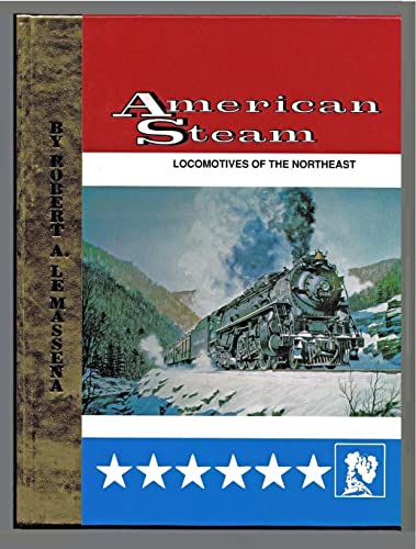 Beispielbild fr American Steam -- Locomotives of the Northeast zum Verkauf von Bananafish Books