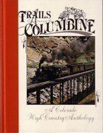 Beispielbild fr Trails Among the Columbine: A Colorado High Country Anthology 1989 zum Verkauf von Zubal-Books, Since 1961