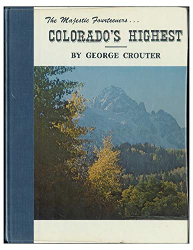 Beispielbild fr The Majestic Fourteeners.Colorado's Highest zum Verkauf von Michael Patrick McCarty, Bookseller