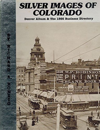 Beispielbild fr Silver Images of Colorado Denver Album and the 1866 Business Directory zum Verkauf von Wonder Book