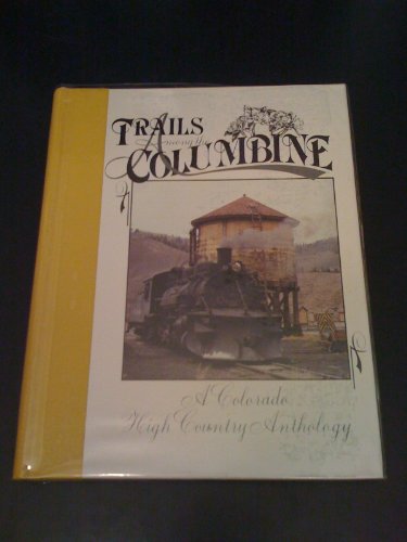 9780913582510: Trails Among the Columbine [Lingua Inglese]