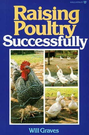 Imagen de archivo de Raising Poultry Successfully a la venta por SecondSale