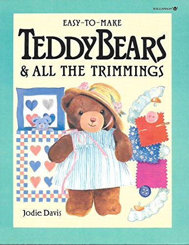 Stock image for Easy-To-Make Teddy Bears & All the Trimmings for sale by SecondSale