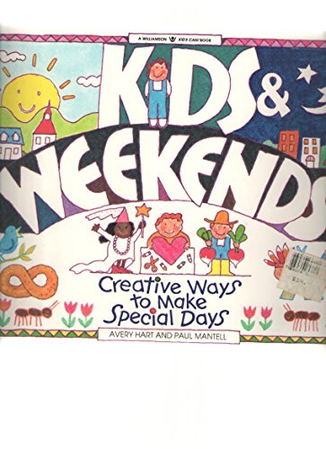 Beispielbild fr Kids and Weekends!: Creative Ways to Make Special Days zum Verkauf von Wonder Book