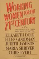 Beispielbild fr Working Women for the 21st Century: Fifty Women Reveal Their Pathways to Success zum Verkauf von Wonder Book