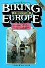 Stock image for Biking Through Europe: A Roadside Travel Guide With 17 Planned Cycle Tours (Williamson Travel Guide) for sale by Wonder Book