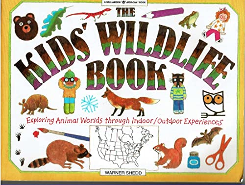 Stock image for The Kids' Wildlife Book (Williamson Kids Can! Series) for sale by Bayside Books