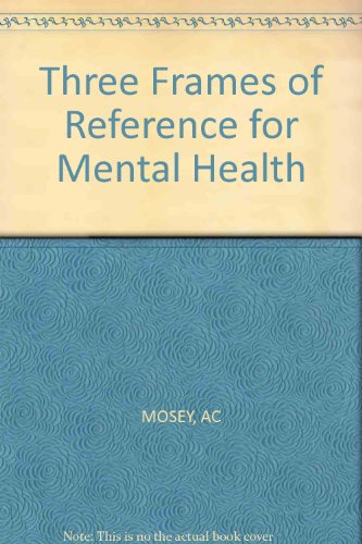 Stock image for Three Frames of Reference for Mental Health for sale by Irish Booksellers