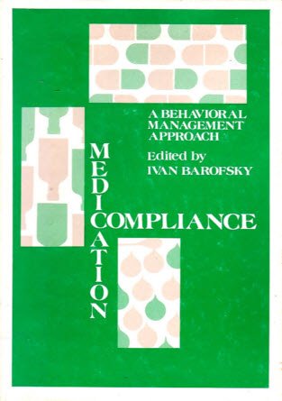Stock image for Medication Compliance: A Behavioral Management Approach for sale by Better World Books