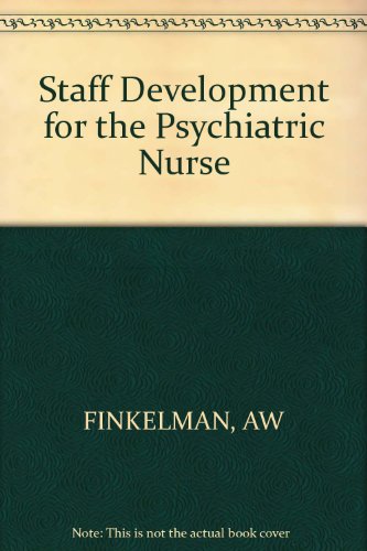 Stock image for Staff Development for the Psychiatric Nurse for sale by Redbrick Books