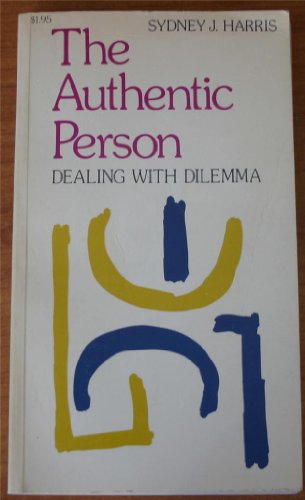 Beispielbild fr The Authentic Person : Dealing with Dilemma zum Verkauf von Better World Books