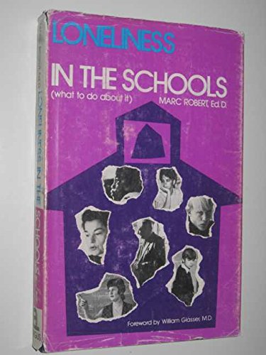 Imagen de archivo de Loneliness in the Schools (What to Do About It). a la venta por SecondSale