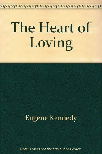 Beispielbild fr The Heart of Loving zum Verkauf von Callaghan Books South