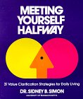 Beispielbild fr Meeting yourself halfway: Thirty-one values clarification strategies for daily living zum Verkauf von Once Upon A Time Books