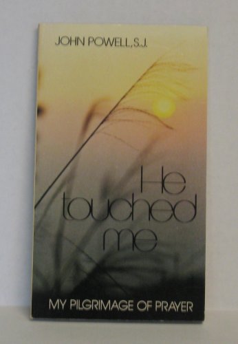Stock image for He Touched Me My Pilgrimage of Prayer for sale by Your Online Bookstore