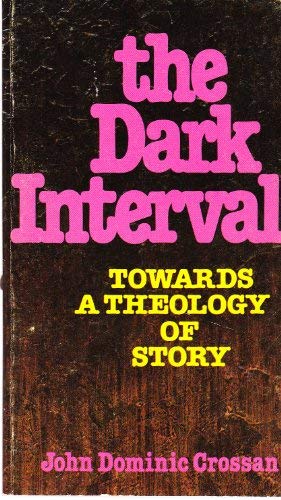 Beispielbild fr The Dark Interval : Towards a Theology of Story zum Verkauf von Better World Books
