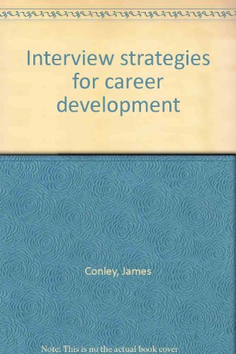 Interview strategies for career development (9780913592687) by Conley, James