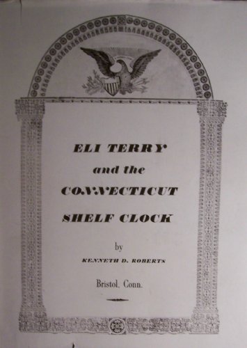 Eli Terry and the Connecticut Shelf Clock