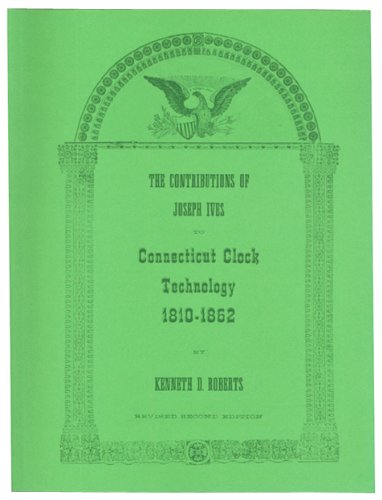 9780913602652: Contributions of Joseph Ives to Connecticut Clock Technology